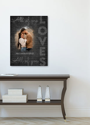 Custom All of Me Loves You Canvas with Photo: Wall Art