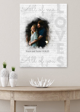 Custom All of Me Loves You Canvas with Photo: Wall Art