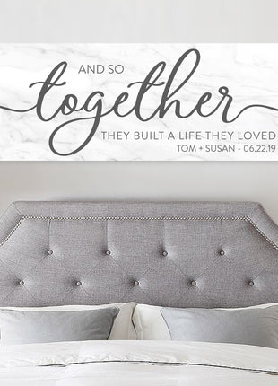 And So Together They Built A Life They Loved Sign