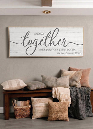 And So Together They Built A Life They Loved Sign