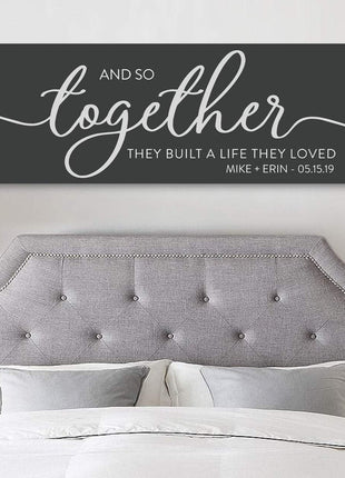 And So Together They Built A Life They Loved Sign