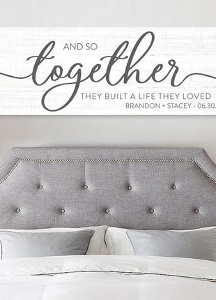 And So Together They Built A Life They Loved Sign