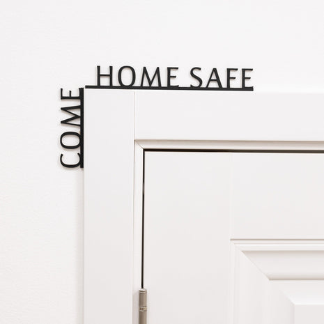 Wooden Corner Quote – Come Home Safe
