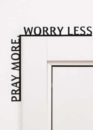 Wooden Corner Quote – Pray More, Worry Less